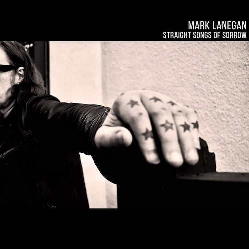 MARK LANEGAN: Straight Songs Of Sorrow