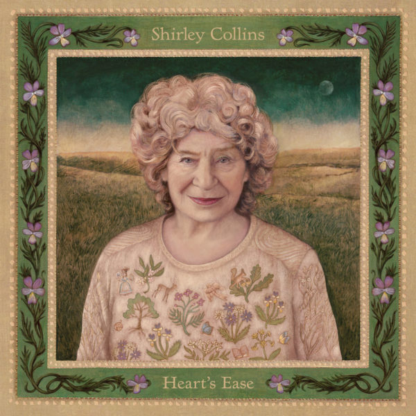 SHIRLEY COLLINS: Heartʼs Ease