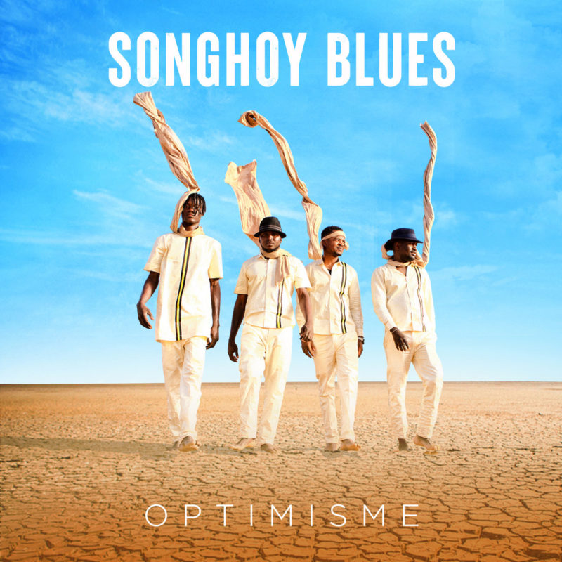 SONGHOY BLUES: Optimisme
