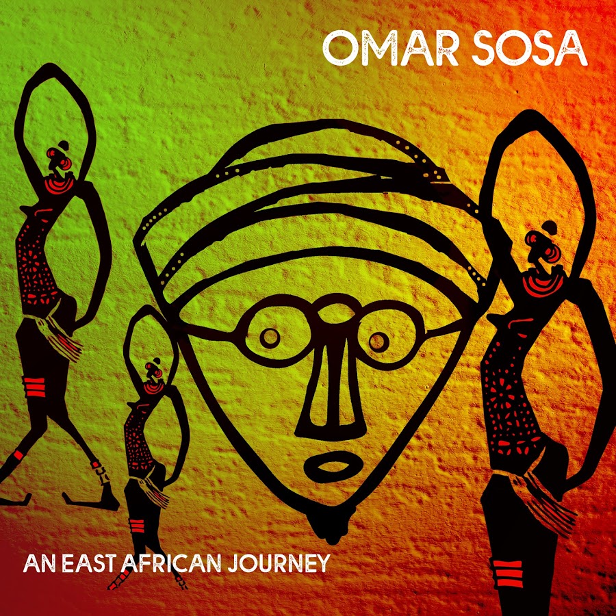 Omar Sosa: An East African Journey