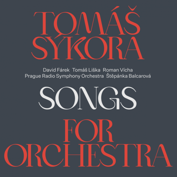 Tomáš Sýkora: Songs for Orchestra