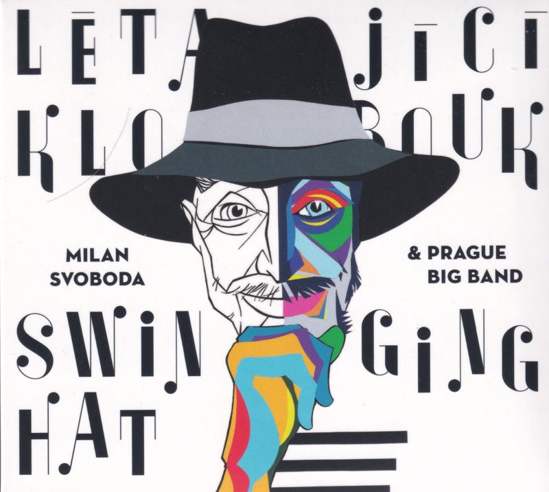 Milan Svoboda & Prague Big Band / Létající klobouk / Swinging Hat