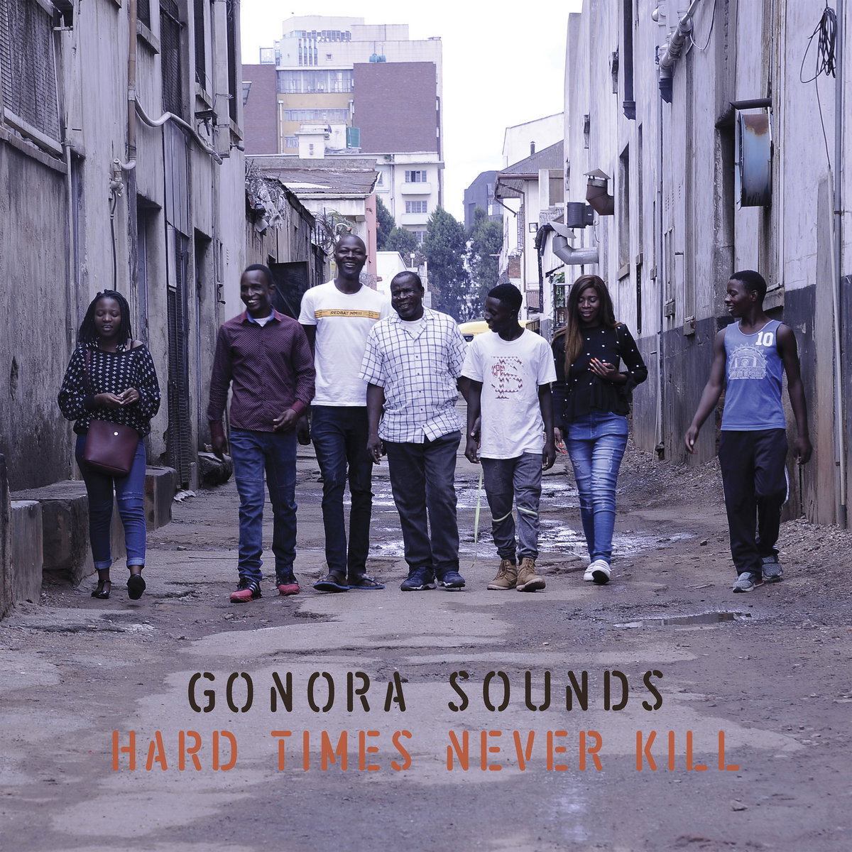 Gonora Sounds: Hard Times Never Kill