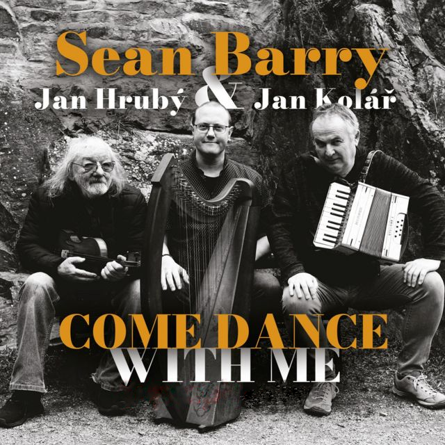 SEAN BARRY, JAN HRUBÝ & JAN KOLÁŘ: Come Dance With Me