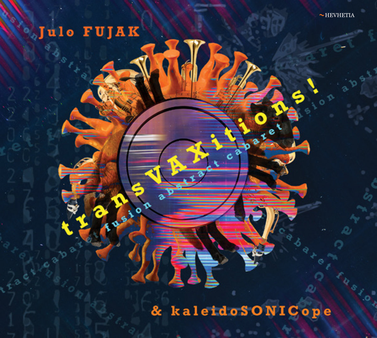 JULO FUJAK & KALEIDOSONICOPE: transVAXitions! fusion abstract caberet