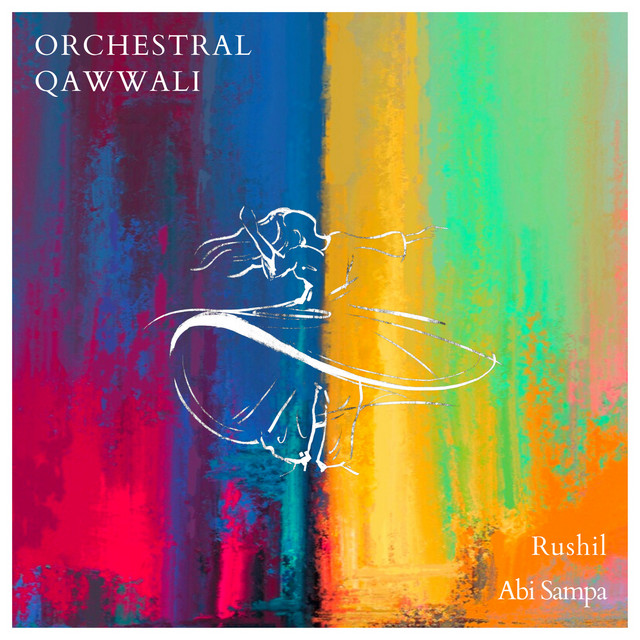 ORCHESTRAL QAWWALI PROJECT: Orchestral Qawwali