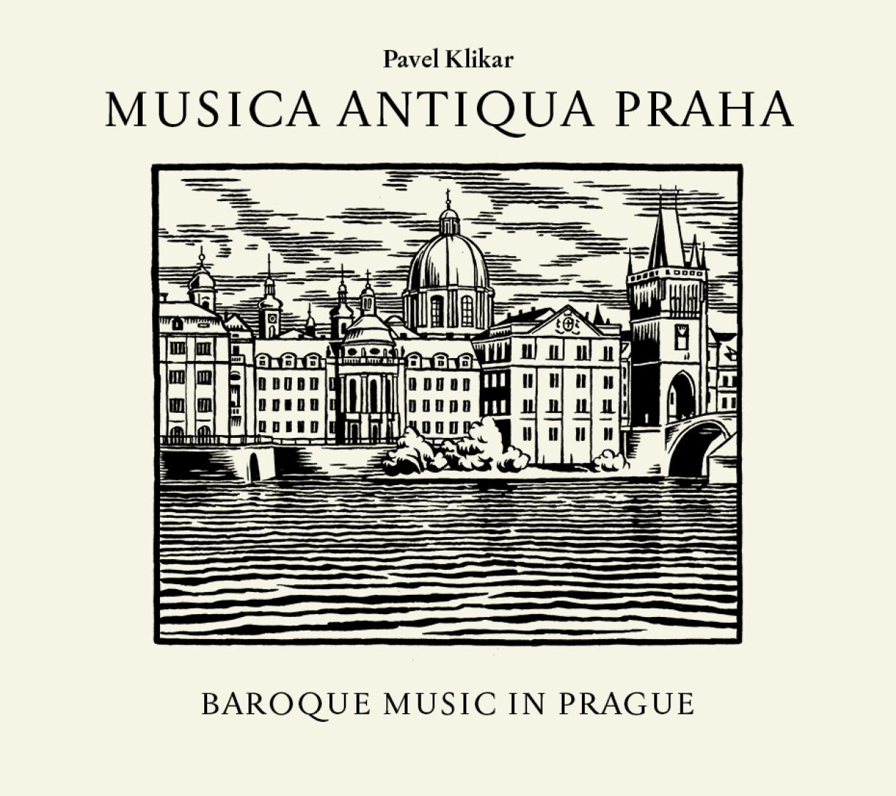 PAVEL KLIKAR / MUSICA ANTIQUA PRAHA: Baroque Music In Prague