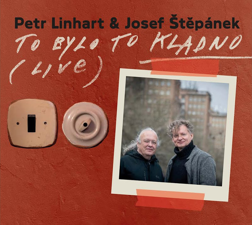 PETR LINHART & JOSEF ŠTĚPÁNEK: To bylo to Kladno (Live)