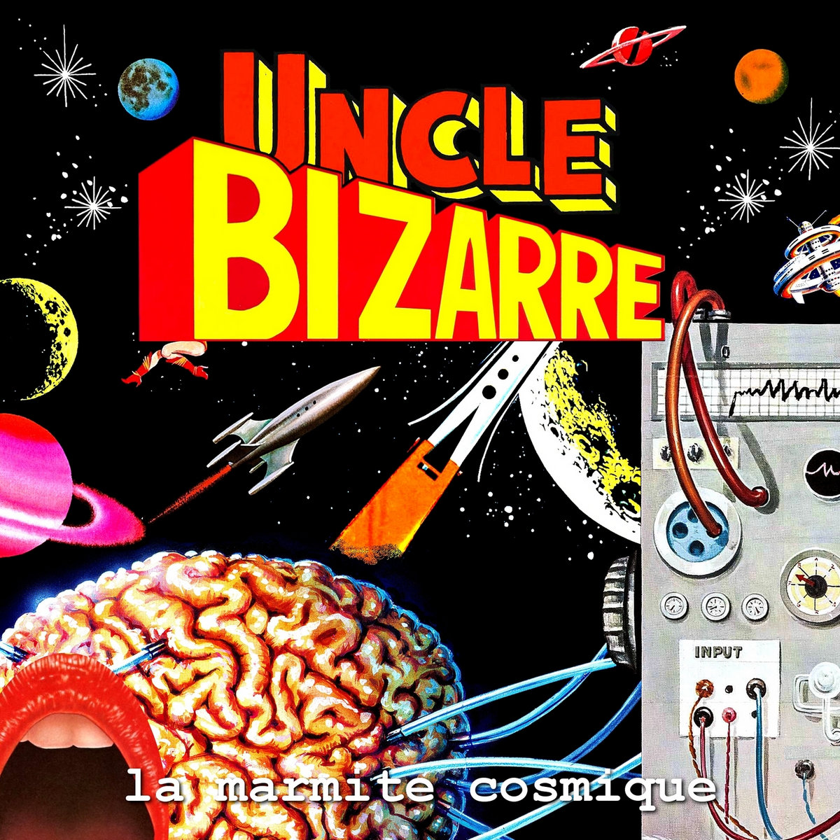 ARNAUD BUKWALD: La Marmite Cosmique 7 – Uncle Bizarre