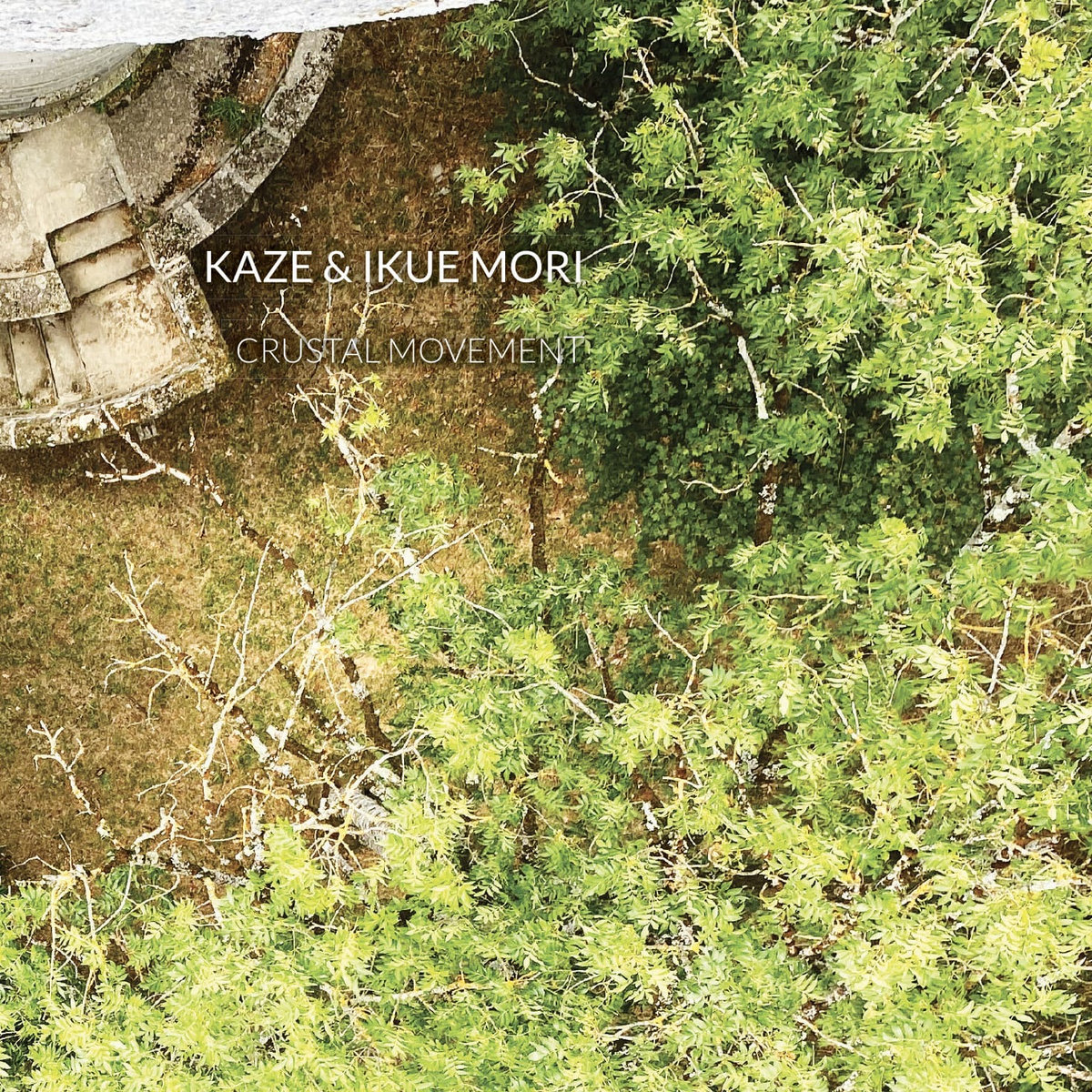 KAZE & IKUE MORI: Crustal Movement