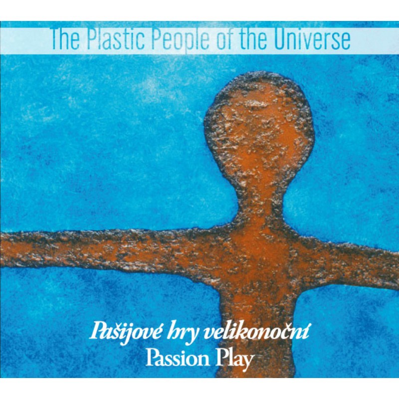 THE PLASTIC PEOPLE OF THE UNIVERSE: Pašijové hry velikonoční / Live 1978