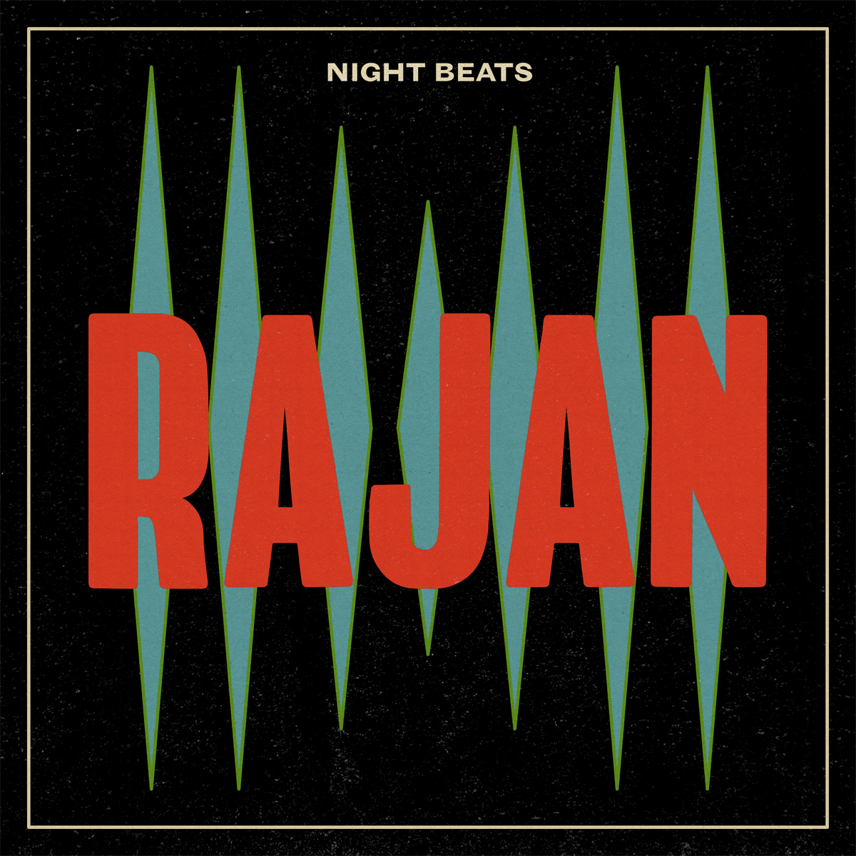 NIGHT BEATS: Rajan