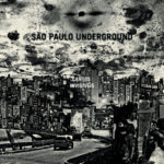 SAO PAULO UNDERGROUND: Cantos Invisíveis, CHICAGO / LONDON UNDERGROUND: A Night Walking Through Mirrors